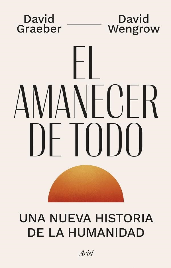 EL AMANECER DE TODO | 9788434435728 | GRAEBER, DAVID/WENGROW, DAVID | Llibreria L'Odissea - Libreria Online de Vilafranca del Penedès - Comprar libros