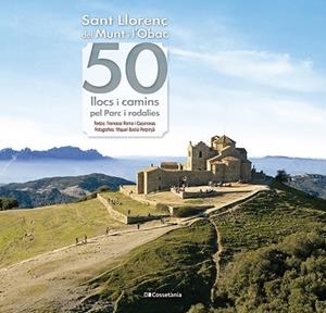 SANT LLORENÇ DEL MUNT I L'OBAC 50 LLOCS I CAMINS PEL PARC I RODALIES | 9788413562063 | ROMA I CASANOVAS, FRANCESC | Llibreria L'Odissea - Libreria Online de Vilafranca del Penedès - Comprar libros