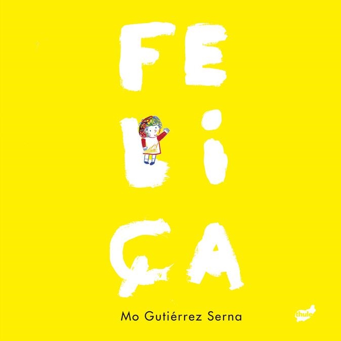 FELIÇA | 9788418702471 | GUTIÉRREZ SERNA, MÓNICA | Llibreria L'Odissea - Libreria Online de Vilafranca del Penedès - Comprar libros