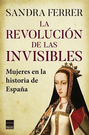 LA REVOLUCIÓN DE LAS INVISIBLES | 9788418216527 | FERRER VALERO, SANDRA | Llibreria L'Odissea - Libreria Online de Vilafranca del Penedès - Comprar libros