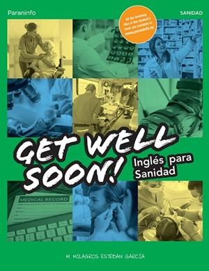 GET WELL SOON! INGLÉS PARA SANIDAD | 9788428344487 | ESTEBAN GARCÍA, MARÍA DE LOS MILAGROS | Llibreria Online de Vilafranca del Penedès | Comprar llibres en català