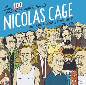 LAS 100 PRIMERAS PELÍCULAS DE NICOLAS CAGE | 9788418215674 | ALCÁZAR, PACO/GARCÍA, TORÏO | Llibreria L'Odissea - Libreria Online de Vilafranca del Penedès - Comprar libros