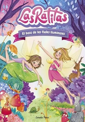 LAS RATITAS 8 EL BOSC DE LES FADES LLUMINOSES | 9788413892320 | LAS RATITAS | Llibreria L'Odissea - Libreria Online de Vilafranca del Penedès - Comprar libros