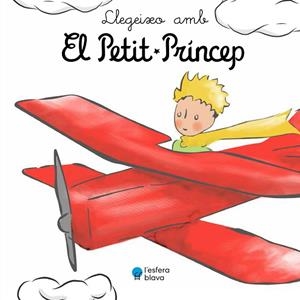 LLEGEIXO AMB EL PETIT PRÍNCEP | 9788419472168 | DE SAINT-EXUPÉRY, ANTOINE | Llibreria Online de Vilafranca del Penedès | Comprar llibres en català