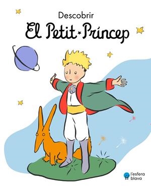 DESCOBRIR EL PETIT PRÍNCEP | 9788419472199 | DE SAINT-EXUPÉRY, ANTOINE | Llibreria Online de Vilafranca del Penedès | Comprar llibres en català