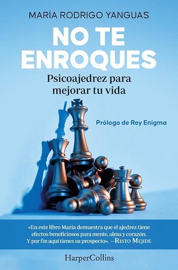 NO TE ENROQUES PSICOAJEDREZ PARA MEJORAR TU VIDA | 9788491397779 | RODRIGO YANGUAS, MARÍA | Llibreria L'Odissea - Libreria Online de Vilafranca del Penedès - Comprar libros