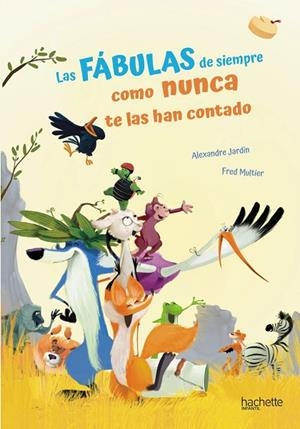 LAS FÁBULAS DE SIEMPRE COMO NUNCA TE LAS HAN CONTADO | 9788418182808 | JARDIN, ALEXANDRE | Llibreria L'Odissea - Libreria Online de Vilafranca del Penedès - Comprar libros
