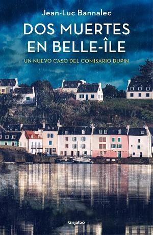 DOS MUERTES EN BELLE-ÎLE (COMISARIO DUPIN 10) | 9788425361753 | BANNALEC, JEAN-LUC | Llibreria L'Odissea - Libreria Online de Vilafranca del Penedès - Comprar libros