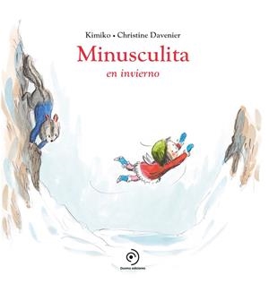 MINUSCULITA EN INVIERNO | 9788419004406 | KIMIKO | Llibreria L'Odissea - Libreria Online de Vilafranca del Penedès - Comprar libros