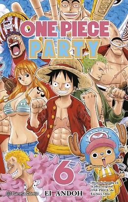 ONE PIECE PARTY 6 | 9788491747161 | ODA, EIICHIRO | Llibreria L'Odissea - Libreria Online de Vilafranca del Penedès - Comprar libros