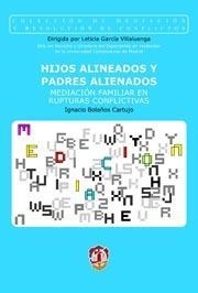 HIJOS ALINEADOS Y PADRES ALIENADOS | 9788429015041 | BOLAÑOS CARTUJO, JOSÉ IGNACIO | Llibreria L'Odissea - Libreria Online de Vilafranca del Penedès - Comprar libros