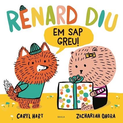 RENARD DIU EM SAP GREU ! | 9788447948925 | HART, CARYL | Llibreria L'Odissea - Libreria Online de Vilafranca del Penedès - Comprar libros
