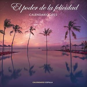 CALENDARIO EL PODER DE LA FELICIDAD 2023 | 9788448029777 | AA. VV. | Llibreria L'Odissea - Libreria Online de Vilafranca del Penedès - Comprar libros