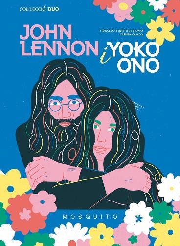 JOHN LENNON I YOKO ONO | 9788419095190 | FERRETTI DE BLONAY, FRANCESCA/CASADO, CARMEN | Llibreria L'Odissea - Libreria Online de Vilafranca del Penedès - Comprar libros