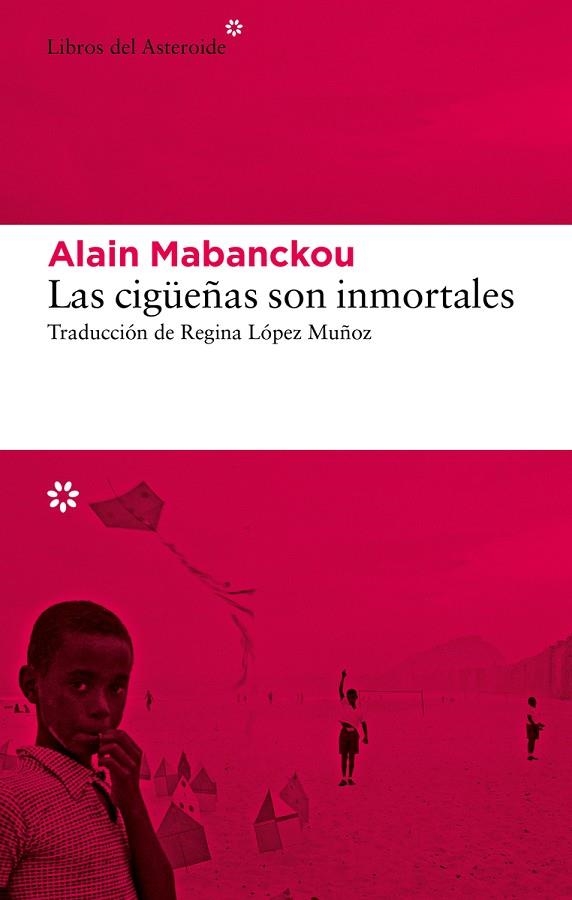 LAS CIGÜEÑAS SON INMORTALES | 9788419089274 | MABANCKOU, ALAIN | Llibreria L'Odissea - Libreria Online de Vilafranca del Penedès - Comprar libros