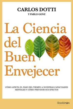 LA CIENCIA DEL BUEN ENVEJECER | 9788413611679 | DOTTI, CARLOS/GONZ, PABLO | Llibreria L'Odissea - Libreria Online de Vilafranca del Penedès - Comprar libros