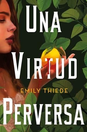 UNA VIRTUD PERVERSA | 9788419266156 | THIEDE, EMILY | Llibreria L'Odissea - Libreria Online de Vilafranca del Penedès - Comprar libros