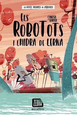 ELS ROBOTOTS I L'HIDRA DE LERNA | 9788418592607 | CANOSA, ORIOL | Llibreria L'Odissea - Libreria Online de Vilafranca del Penedès - Comprar libros