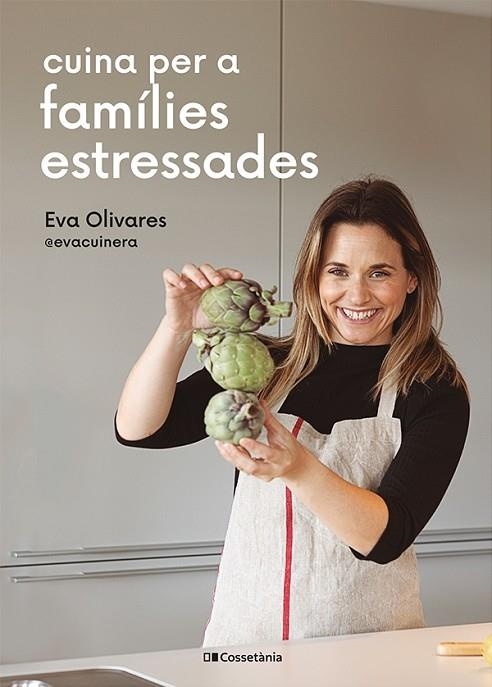 CUINA PER A FAMÍLIES ESTRESSADES | 9788413562254 | OLIVARES I BUSQUETS, EVA | Llibreria L'Odissea - Libreria Online de Vilafranca del Penedès - Comprar libros