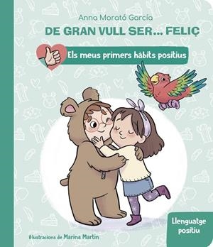 DE GRAN VULL SER FELIÇ ( ELS MEUS PRIMERS HÀBITS POSITIUS ) | 9788448862435 | MORATÓ GARCÍA, ANNA | Llibreria Online de Vilafranca del Penedès | Comprar llibres en català