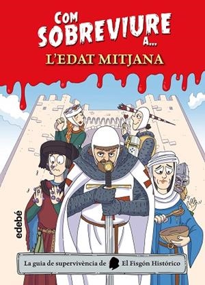 COM SOBREVIURE A? L'?EDAT MITJANA | 9788468356532 | EL FISGÓN HISTÓRICO | Llibreria Online de Vilafranca del Penedès | Comprar llibres en català