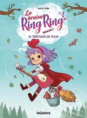 LA BRUIXA RING RING 2. EL SORTILEGI DE PLUJA | 9788424672737 | TEBA, ALICIA | Llibreria L'Odissea - Libreria Online de Vilafranca del Penedès - Comprar libros