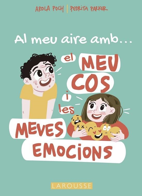 AL MEU AIRE AMB EL MEU COS I LES MEVES EMOCIONS | 9788419250698 | PARKER, PEDRITA/POCH, AROLA | Llibreria L'Odissea - Libreria Online de Vilafranca del Penedès - Comprar libros