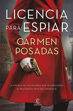LICENCIA PARA ESPIAR | 9788467064360 | POSADAS, CARMEN | Llibreria Online de Vilafranca del Penedès | Comprar llibres en català