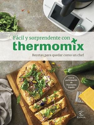 FÁCIL Y SORPRENDENTE CON THERMOMIX. RECETAS PARA QUEDAR COMO UN CHEF | 9788467064988 | THERMOMIX® | Llibreria L'Odissea - Libreria Online de Vilafranca del Penedès - Comprar libros
