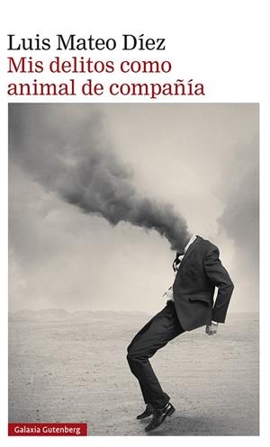 MIS DELITOS COMO ANIMAL DE COMPAÑÍA | 9788419075628 | DÍEZ, LUIS MATEO | Llibreria L'Odissea - Libreria Online de Vilafranca del Penedès - Comprar libros