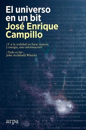 EL UNIVERSO EN UN BIT | 9788418741616 | CAMPILLO, JOSÉ ENRIQUE | Llibreria Online de Vilafranca del Penedès | Comprar llibres en català