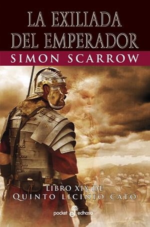 LA EXILIADA DEL EMPERADOR XIX | 9788435022583 | SCARROW, SIMON | Llibreria L'Odissea - Libreria Online de Vilafranca del Penedès - Comprar libros