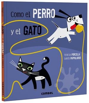COMO EL PERRO Y EL GATO | 9788491019053 | PORCELLA, TERESA | Llibreria L'Odissea - Libreria Online de Vilafranca del Penedès - Comprar libros