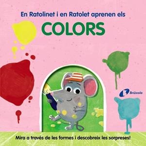 EN RATOLINET I EN RATOLET APRENEN ELS COLORS | 9788413492018 | VARIOS AUTORES | Llibreria L'Odissea - Libreria Online de Vilafranca del Penedès - Comprar libros