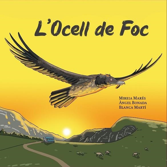L'OCELL DE FOC | 9788412467185 | MARÉS, MIREIA/BONADA, ÀNGEL | Llibreria L'Odissea - Libreria Online de Vilafranca del Penedès - Comprar libros