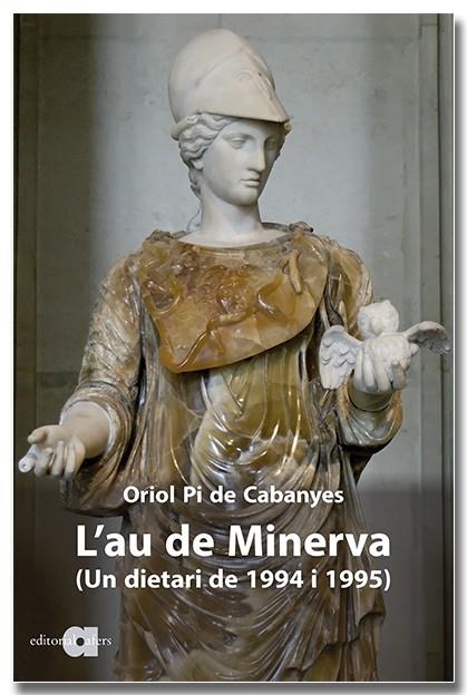 L'AU DE MINERVA | 9788418618369 | PI DE CABANYES I ALMIRALL, ORIOL | Llibreria L'Odissea - Libreria Online de Vilafranca del Penedès - Comprar libros