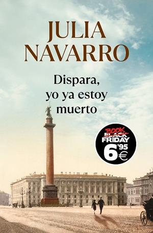 DISPARA YO YA ESTOY MUERTO EDICIÓN BLACK FRIDAY | 9788466367783 | NAVARRO, JULIA | Llibreria L'Odissea - Libreria Online de Vilafranca del Penedès - Comprar libros