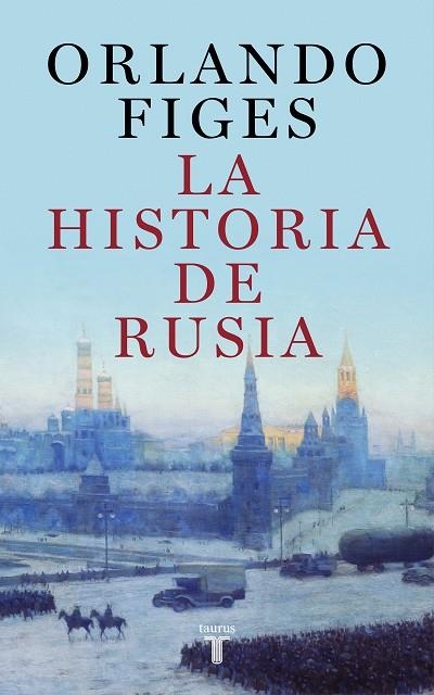 LA HISTORIA DE RUSIA | 9788430625451 | FIGES, ORLANDO | Llibreria L'Odissea - Libreria Online de Vilafranca del Penedès - Comprar libros