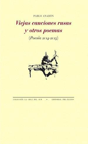 VIEJAS CANCIONES RUSAS Y OTROS POEMAS | 9788418935367 | ANADÓN, PABLO | Llibreria L'Odissea - Libreria Online de Vilafranca del Penedès - Comprar libros