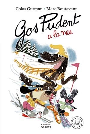 GOS PUDENT A LA NEU | 9788419172600 | GUTMAN, COLAS | Llibreria L'Odissea - Libreria Online de Vilafranca del Penedès - Comprar libros