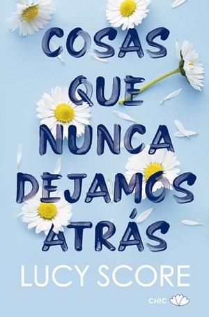 COSAS QUE NUNCA DEJAMOS ATRÁS | 9788417972905 | SCORE, LUCY | Llibreria Online de Vilafranca del Penedès | Comprar llibres en català