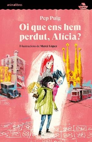 OI QUE ENS HEM PERDUT ALÍCIA | 9788418592584 | PUIG, PEP | Llibreria L'Odissea - Libreria Online de Vilafranca del Penedès - Comprar libros