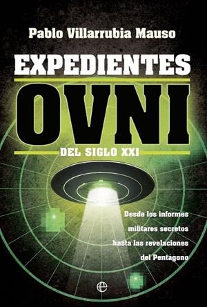 EXPEDIENTES OVNI DEL SIGLO XXI | 9788413844442 | VILLARRUBIA MAUSO, PABLO | Llibreria L'Odissea - Libreria Online de Vilafranca del Penedès - Comprar libros