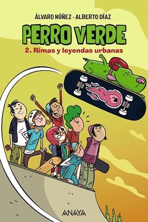 PERRO VERDE 2: RIMAS Y LEYENDAS URBANAS | 9788469890936 | NÚÑEZ, ÁLVARO/DÍAZ, ALBERTO | Llibreria Online de Vilafranca del Penedès | Comprar llibres en català