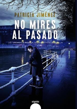 NO MIRES AL PASADO | 9788491897446 | JIMÉNEZ, PATRICIA | Llibreria L'Odissea - Libreria Online de Vilafranca del Penedès - Comprar libros