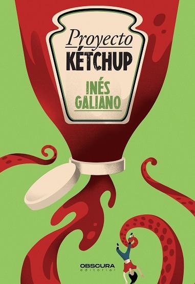 PROYECTO KÉTCHUP | 9788412473490 | GALIANO, INÉS | Llibreria L'Odissea - Libreria Online de Vilafranca del Penedès - Comprar libros