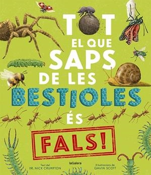 TOT EL QUE SAPS DE LES BESTIOLES ÉS FALS! | 9788424673529 | CRUMPTON, NICK | Llibreria Online de Vilafranca del Penedès | Comprar llibres en català