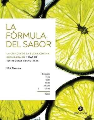 LA FÓRMULA DEL SABOR | 9788415887775 | SHARMA, NIK | Llibreria L'Odissea - Libreria Online de Vilafranca del Penedès - Comprar libros