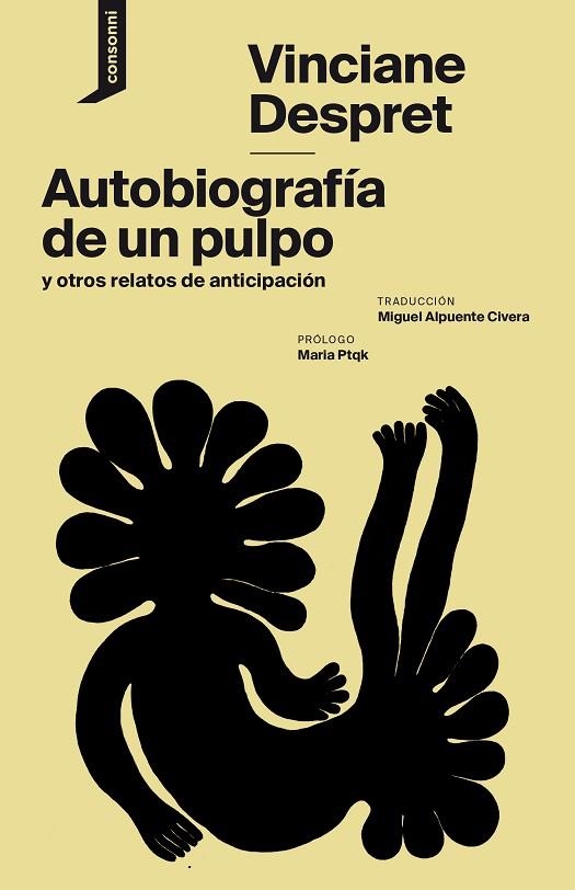 AUTOBIOGRAFÍA DE UN PULPO Y OTROS RELATOS DE ANTICIPACIÓN | 9788416205899 | DESPRET, VINCIANE | Llibreria L'Odissea - Libreria Online de Vilafranca del Penedès - Comprar libros
