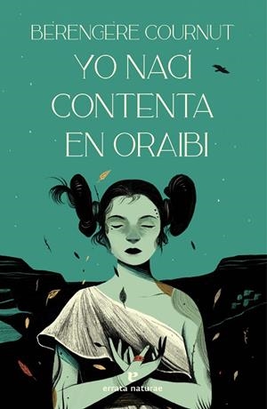 YO NACÍ CONTENTA EN ORAIBI | 9788419158109 | COURNUT, BÉRENGÈRE | Llibreria Online de Vilafranca del Penedès | Comprar llibres en català